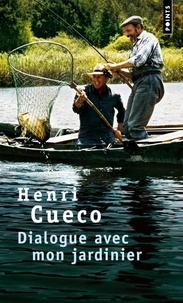 Henri Cueco - Dialogue avec mon jardinier.