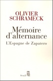 Olivier Schrameck - Mémoire d'alternance - L'Espagne de Zapatero.