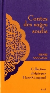 Henri Gougaud - Contes des sages soufis.