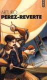 Arturo Pérez-Reverte - Arturo Perez-Reverte Coffret en 4 volumes : L'or du Roi ; Le soleil de Breda ; Les bûchers de Bocanegra ; Le capitaine Alatriste.