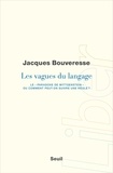 Jacques Bouveresse - Les vagues du langage - Le "paradoxe de Wittgenstein" ou comment peut-on suivre une règle ?.
