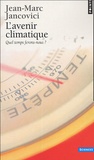 Jean-Marc Jancovici - L'Avenir climatique - Quel temps ferons-nous ?.