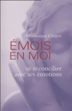 Dominique Chapot - Emois en moi - Se réconcilier avec ses émotions.