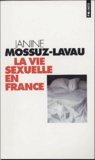 Janine Mossuz-Lavau - La vie sexuelle en France.