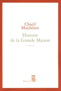 Charif Majdalani - Histoire de la grande maison.