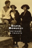 Silvia Bonucci - Retours à Trieste.