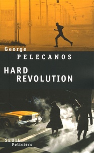 George Pelecanos - Hard révolution.