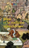 François Decret - Mani et la tradition manichéenne.