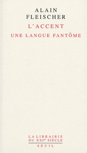 Alain Fleischer - L'Accent - Une langue fantôme.