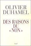 Olivier Duhamel - Des raisons du "non".
