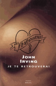 John Irving - Je te retrouverai.