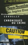 Michael Connelly - Chroniques du crime - Articles de presse (1984-1992).