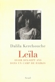 Dalila Kerchouche - Leïla - Avoir dix-sept ans dans un camp de harkis.