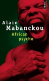 Alain Mabanckou - African psycho.