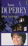 Anny Duperey - Une soirée.