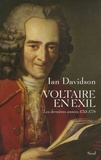 Ian Davidson - Voltaire en exil - Les dernières années, 1753-1778.