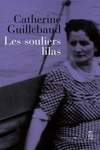 Catherine Guillebaud - Les souliers lilas.