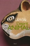 Caroline Laffon et Martine Laffon - L'esprit animal.