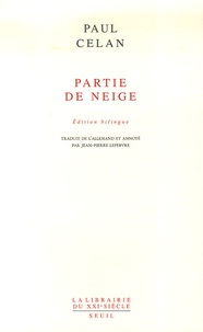 Paul Celan - Partie de neige - Edition bilingue français-allemand.