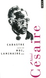 Aimé Césaire - Cadastre - Suivi de Moi, Laminaire....
