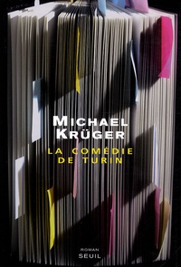 Michael Krüger - La comédie de Turin - Souvenirs d'un exécuteur testamentaire.
