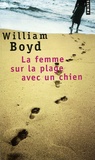 William Boyd - La femme sur la plage avec un chien.