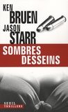 Jason Starr et Ken Bruen - Sombres desseins.