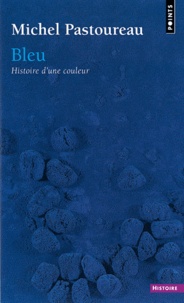 Michel Pastoureau - Bleu - Histoire d'une couleur.