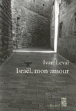 Ivan Levaï - Israël, mon amour.