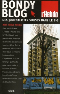 Serge Michel - Bondy Blog - Des journalistes suisses s'installent dans le 9.3.