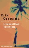 Erik Orsenna - L'exposition coloniale.