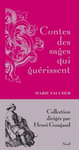 Marie Faucher - Contes des sages qui guérissent.