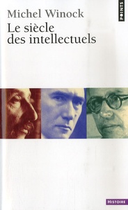 Michel Winock - Le Siècle des intellectuels.