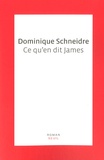 Dominique Schneidre - Ce qu'en dit James.