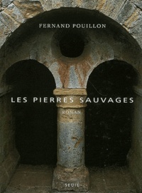 Fernand Pouillon - Les pierres sauvages.