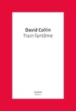 David Collin - Train fantôme.