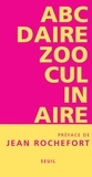 Stephanie Daoud - ABCdaire zooculinaire. Ou quand l'imaginaire animal rejoint l'ineptie bestiale.