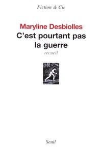 Maryline Desbiolles - C'est pourtant pas la guerre - 10 voix + 1.