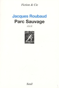 Jacques Roubaud - Parc sauvage.