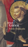 Julien Green - Frère François.