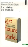 Pierre Bourdieu - La Misère du monde.