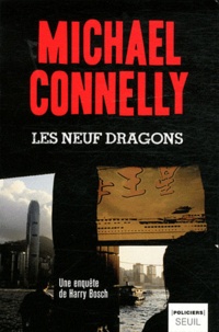 Michael Connelly - Les Neuf Dragons - Une enquête de Harry Bosch.