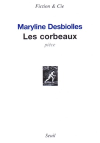 Maryline Desbiolles - Les corbeaux.