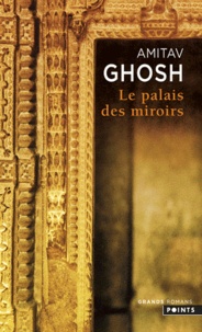 Amitav Ghosh - Le Palais des Miroirs.