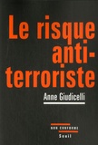 Anne Giudicelli - Le risque antiterroriste.