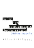 Jérôme Mauche - La loi des rendements décroissants.