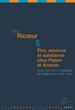 Paul Ricoeur - Etre, essence et substance chez Platon et Aristote - Cours professé à l'université de Strasbourg en 1953-1954.