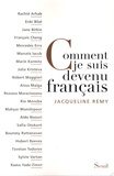 Jacqueline Remy - Comment je suis devenu français.