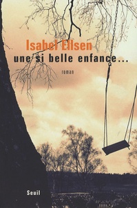 Isabel Ellsen - Une si belle enfance....
