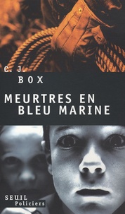C-J Box - Meurtres en bleu marine.